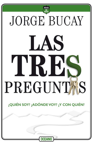 Portada de Las Tres Preguntas ¿Quién Soy? ¿Adónde Voy? ¿Y Con Quién?